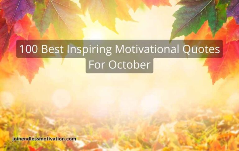 100 Best Inspiring Motivational Quotes For October