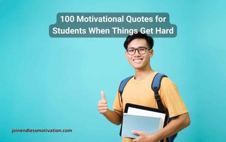 100 Motivational Quotes for Students When Things Get Hard