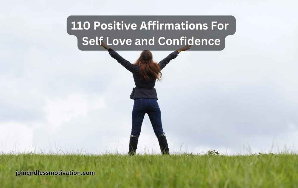 110 Positive Affirmations For Self Love and Confidence