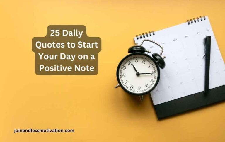 25 Daily Quotes to Start Your Day on a Positive Note