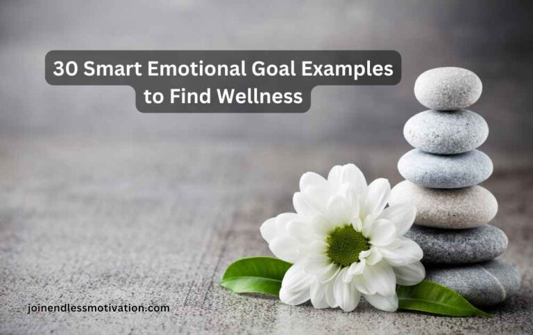 30 Smart Emotional Goal Examples to Find Wellness