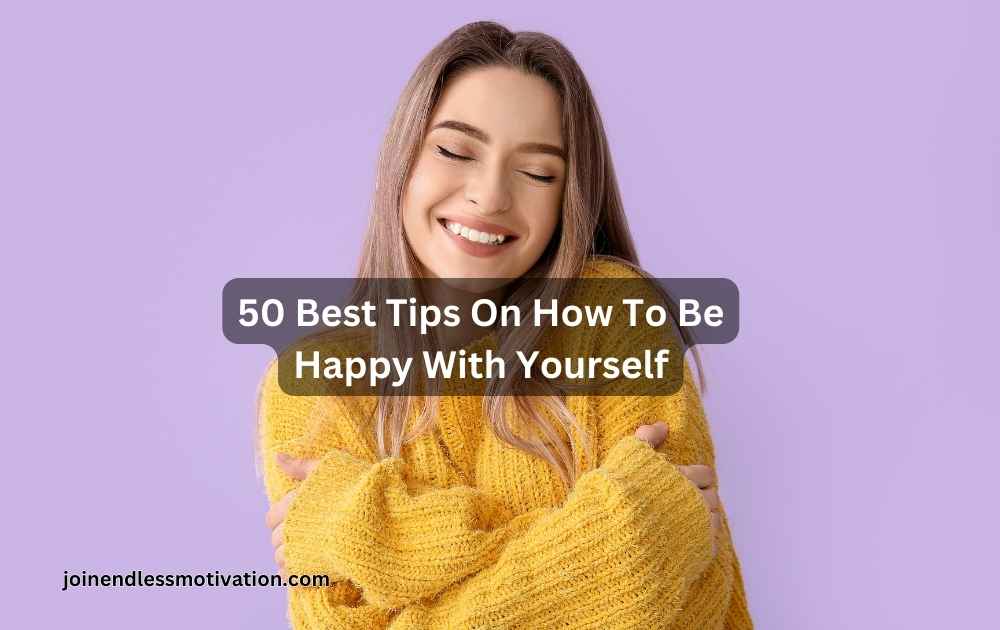 50-Best-Tips-On-How-To-Be-Happy-With-Yourself