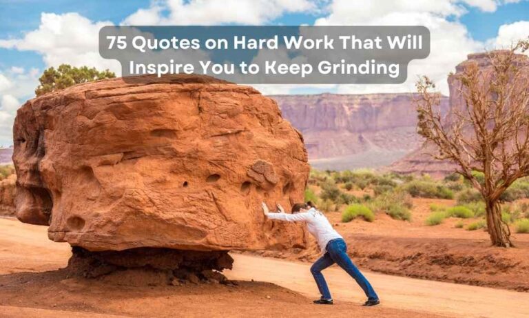 Attachment Details 75-Quotes-on-Hard-Work-That-Will-Inspire-You-to-Keep-Grinding-joinendlessmotivaton.com