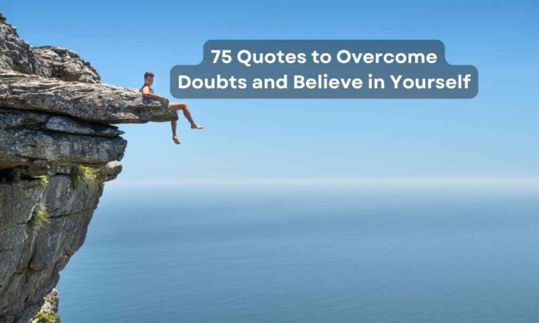 75 Quotes to Overcome Doubts and Believe in Yourself