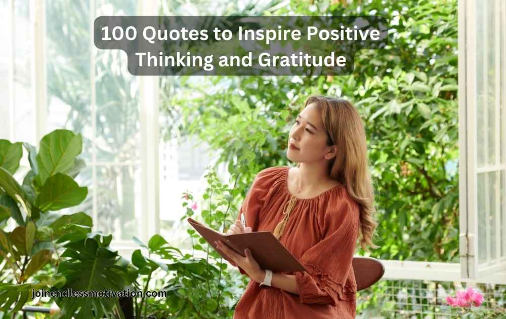 100 Quotes to Inspire Positive Thinking and Gratitude