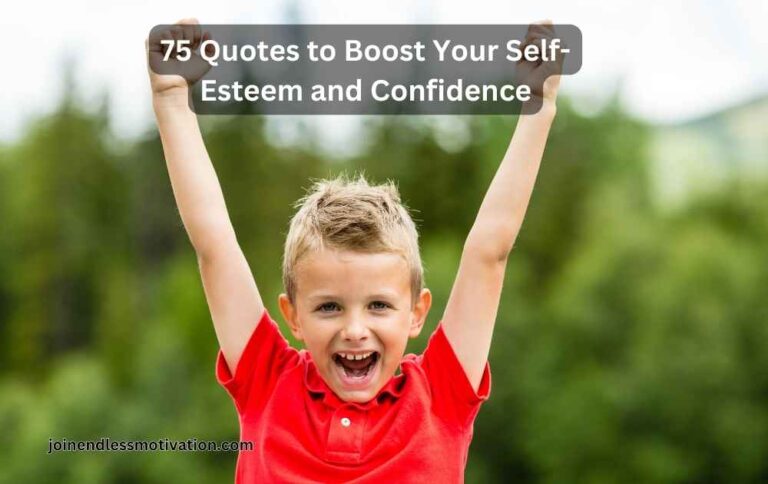 75 Quotes to Boost Your Self-Esteem and Confidence