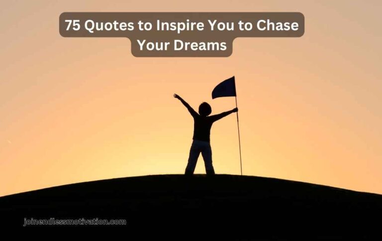 75 Quotes to Inspire You to Achieve Your Goals