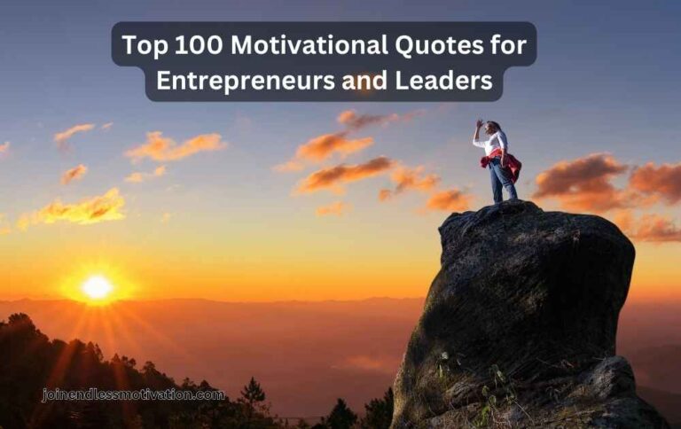 Top 100 Motivational Quotes for Entrepreneurs and Leaders