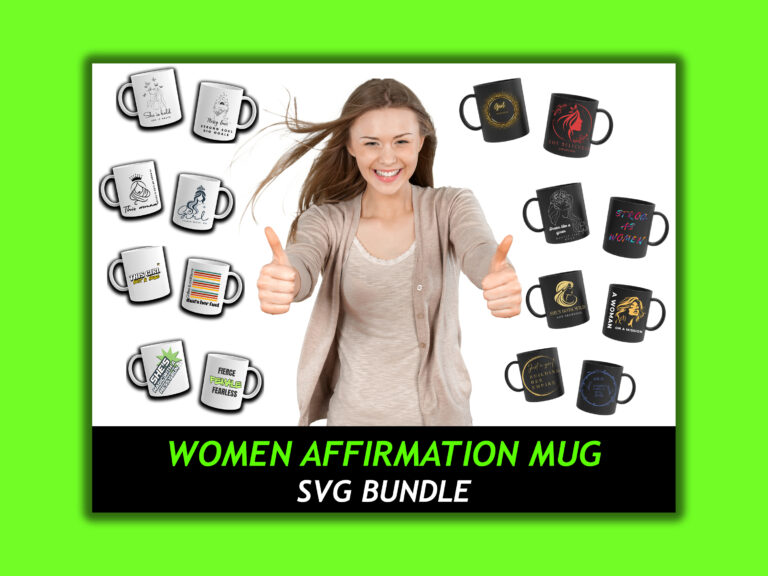Women Affirmation Coffee Mug Design SVG Bundle